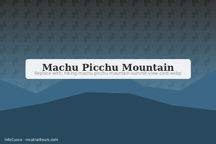 Hike Machu Picchu Mountain