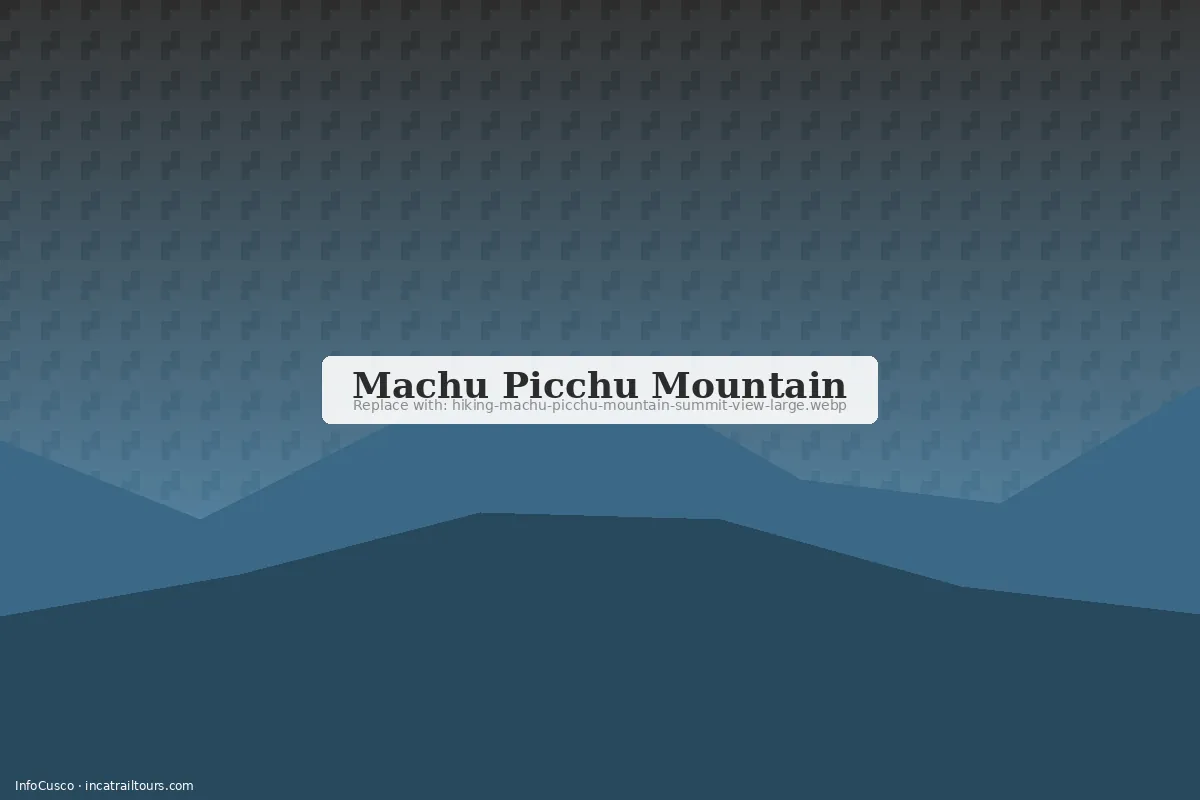 Hiking Machu Picchu Mountain