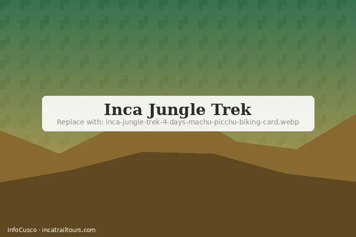 Inca Jungle Trek 4 days to Machu Picchu