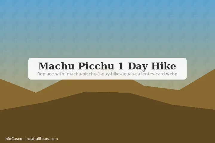 Machu Picchu 1 day hike from Aguas Calientes